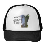 Goat "DON'T GOAT THERE" Hat