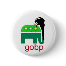 GOBP Gop Republican BP Oil Spill British Petroleum Button