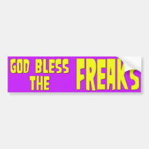 God Bless The Freaks Bumper Sticker