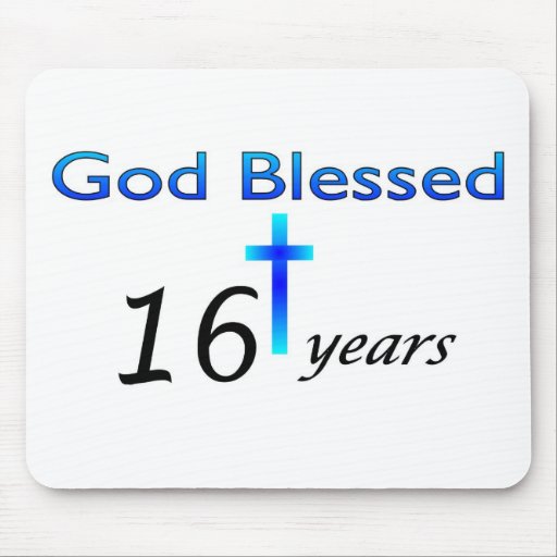 God Blessed 16 years birthday gift Mouse Pads