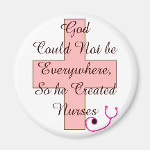 God Could Not Everywhere NURSES pink cross Magnet