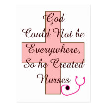 God Could Not Everywhere NURSES pink cross Post Cards