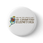 God Created Elevators Pins