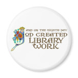 God Created Library Work Magnet
