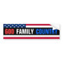 God, Family, Country. Bumper Sticker