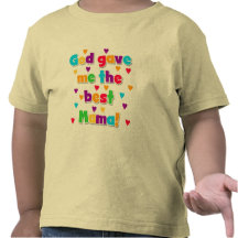 God Gave Me the Best Mama Tshirts and Gifts