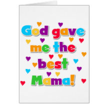 God Gave Me the Best Mama Tshirts and Gifts Cards