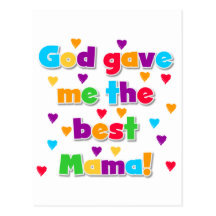 God Gave Me the Best Mama Tshirts and Gifts Post Cards