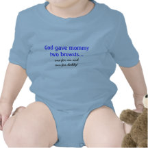 God gave mommy two breasts... t shirts