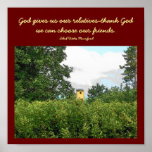 God gives us our relatives...Quote Poster