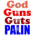 God Guns Guts Palin t-shirts