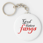 God Hates Fangs Keychains