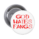 God Hates Fangs Pinback Buttons