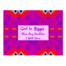 God is Bigger than any Problem I will have Postcard