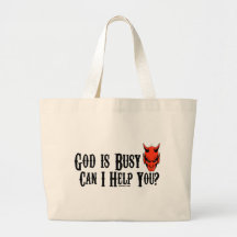 God is Busy Can I Help You Bags