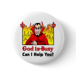 God Is Busy, Can I Help You? Button