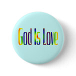 God Is Love Pinback Buttons