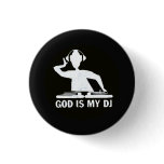 God is My DJ! buttons
