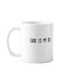 god is my DJ Coffee Mugs