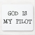God Is My Pilot Mouse Pad