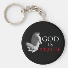 God Is Pro-Life Keychains