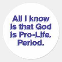 God is Pro-Life Round Stickers