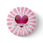 God is Pure Love Pinback Button