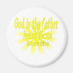 God is the father Jesus is the son Fridge Magnets