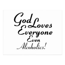 God Loves Alcoholics! Post Card
