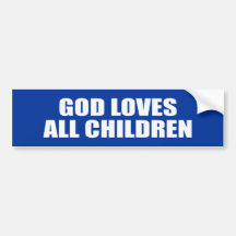 GOD LOVES ALL CHILDREN - .png Bumper Stickers