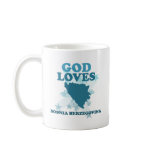 God Loves Bosnia Herzegovina Mug