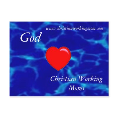 God Loves Christian Working Moms Post Card by cwmcoach