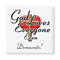 God Loves Democrats! Refrigerator Magnets
