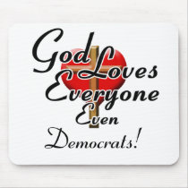 God Loves Democrats! Mousepad