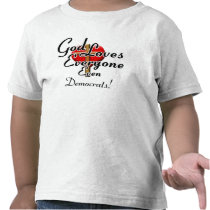 God Loves Democrats! Shirt