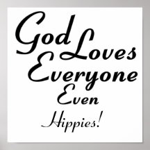God Loves Hippies! Posters