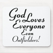 God Loves Outfielders! Mouse Pad