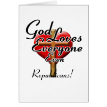 God Loves Republicans! Greeting Card