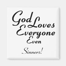 God Loves Sinners! Refrigerator Magnet