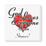 God Loves Stoners! Refrigerator Magnets