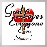God Loves Stoners! Posters