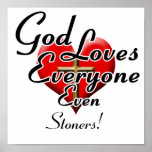 God Loves Stoners! Posters