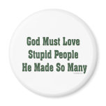 God Loves Stupid People
