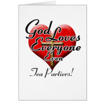 God Loves Tea Partiers! Card