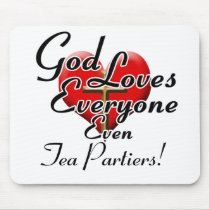 God Loves Tea Partiers! Mouse Pad