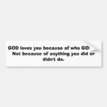 GOD LOVES YOU! BUMPER STICKERS
