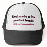 God made a few perfect heads mesh hats