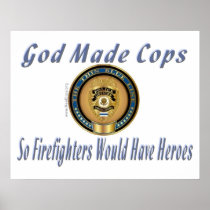 God Made Cops PD Gifts for cops. From Shirts to Po Posters