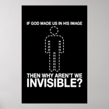 god made us in his image, why aren't we invisible? print