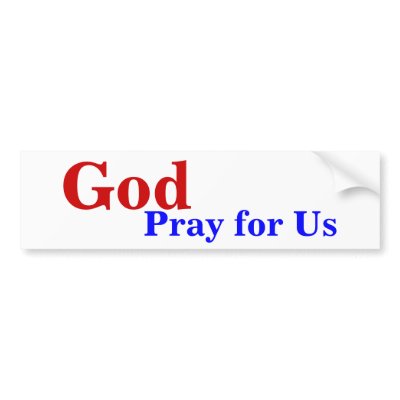 God, Pray for Us Bumper Sticker by bcrdesigns